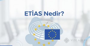 ETIAS Nedir? 2026 Avrupa Seyahat İzni Başvuru Süreci ve Şartları
